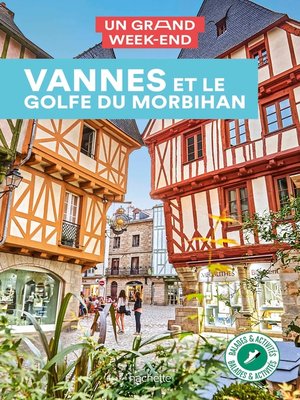 cover image of Guide Un Grand Week-End à Vannes et le golfe du Morbihan